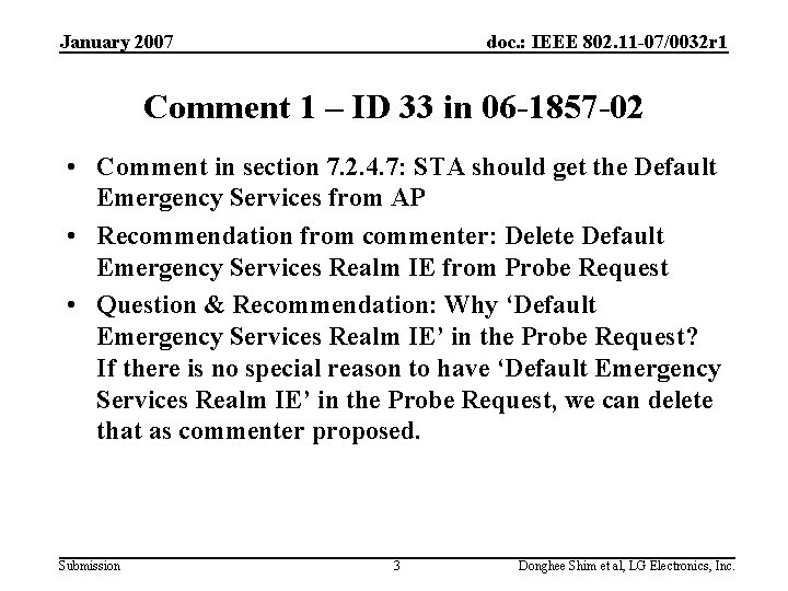 January 2007 doc. : IEEE 802. 11 -07/0032 r 1 Comment 1 – ID January 2007 doc. : IEEE 802. 11 -07/0032 r 1 Comment 1 – ID