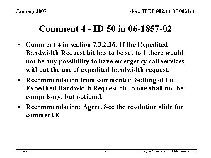 January 2007 doc. : IEEE 802. 11 -07/0032 r 1 Comment 4 - ID