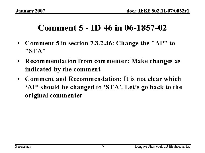 January 2007 doc. : IEEE 802. 11 -07/0032 r 1 Comment 5 - ID