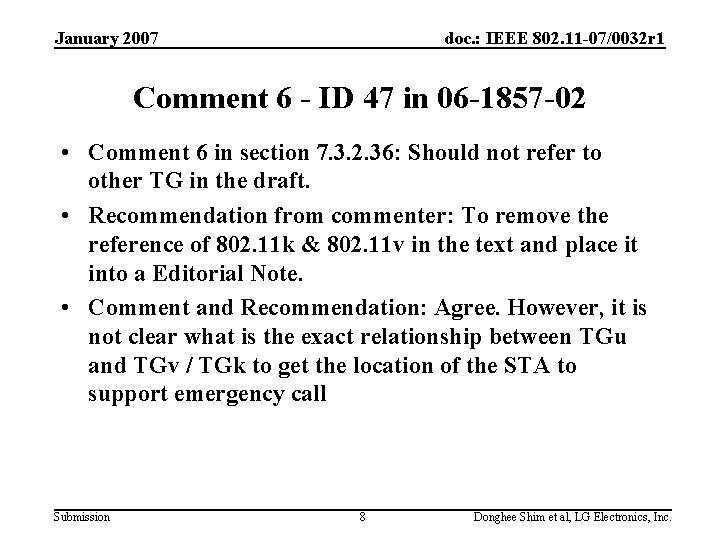 January 2007 doc. : IEEE 802. 11 -07/0032 r 1 Comment 6 - ID