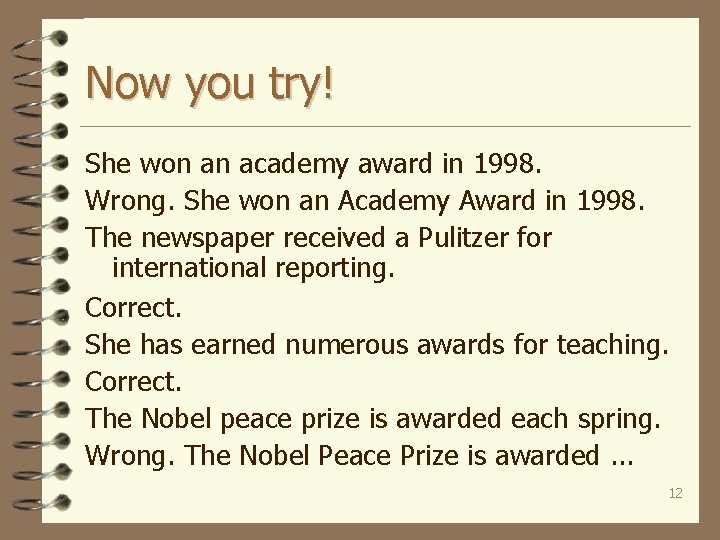 Now you try! She won an academy award in 1998. Wrong. She won an