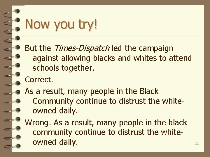 Now you try! But the Times-Dispatch led the campaign against allowing blacks and whites