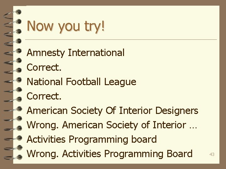 Now you try! Amnesty International Correct. National Football League Correct. American Society Of Interior