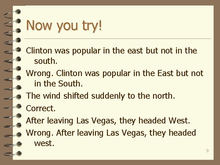 Now you try! Clinton was popular in the east but not in the south.