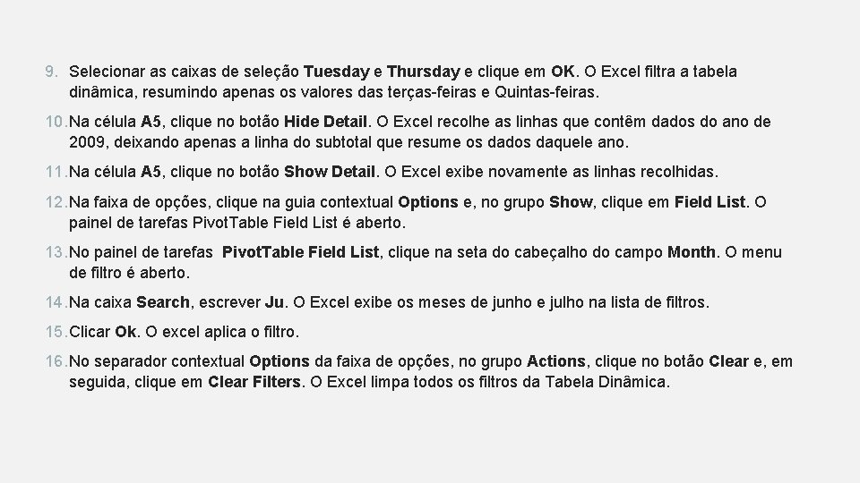 9. Selecionar as caixas de seleção Tuesday e Thursday e clique em OK. O