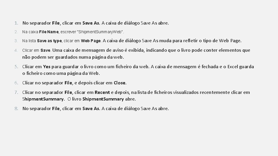 1. No separador File, clicar em Save As. A caixa de diálogo Save As