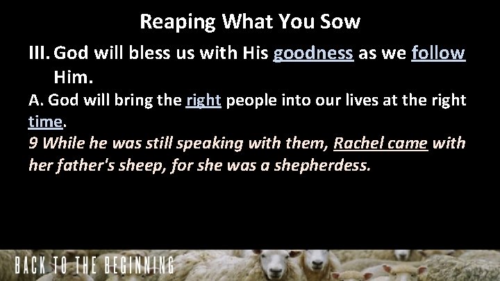 Reaping What You Sow III. God will bless us with His goodness as we