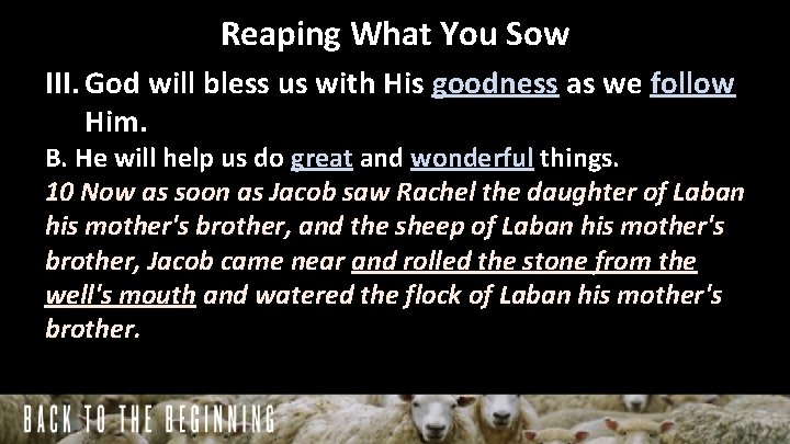 Reaping What You Sow III. God will bless us with His goodness as we