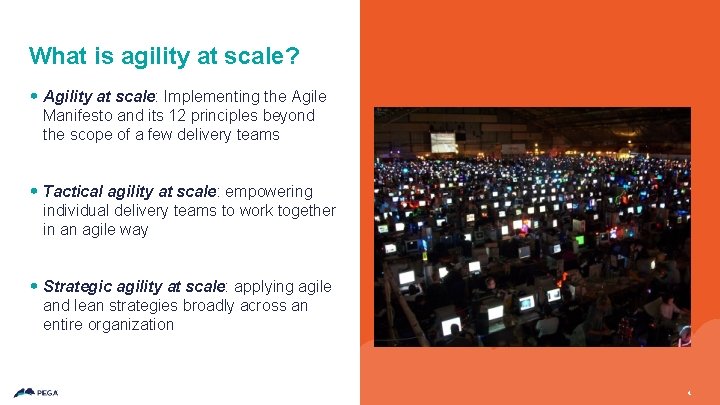 What is agility at scale? • Agility at scale: Implementing the Agile Manifesto and