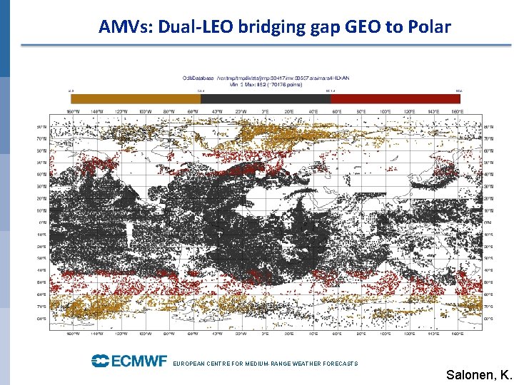 AMVs: Dual-LEO bridging gap GEO to Polar EUROPEAN CENTRE FOR MEDIUM-RANGE WEATHER FORECASTS Salonen,