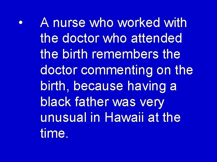  • A nurse who worked with the doctor who attended the birth remembers