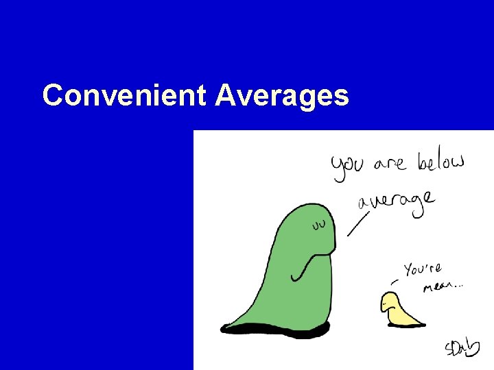 Convenient Averages 