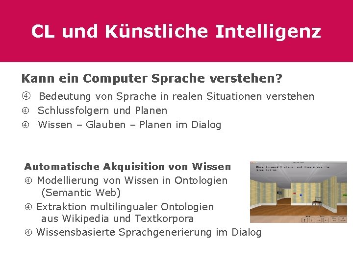 CL und Künstliche Intelligenz Kann ein Computer Sprache verstehen? Bedeutung von Sprache in realen