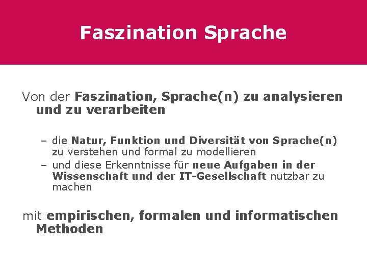 Faszination Sprache Von der Faszination, Sprache(n) zu analysieren und zu verarbeiten – die Natur,