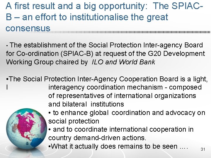 A first result and a big opportunity: The SPIACB – an effort to institutionalise