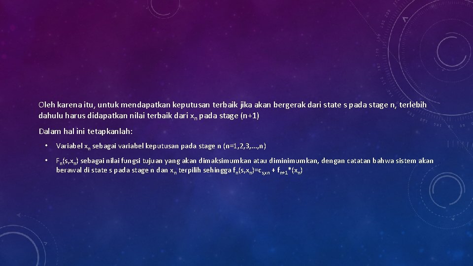 Oleh karena itu, untuk mendapatkan keputusan terbaik jika akan bergerak dari state s pada