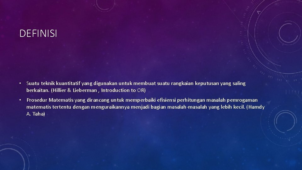DEFINISI • Suatu teknik kuantitatif yang digunakan untuk membuat suatu rangkaian keputusan yang saling