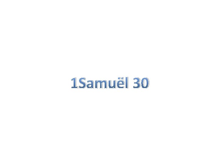 1 Samuël 30 