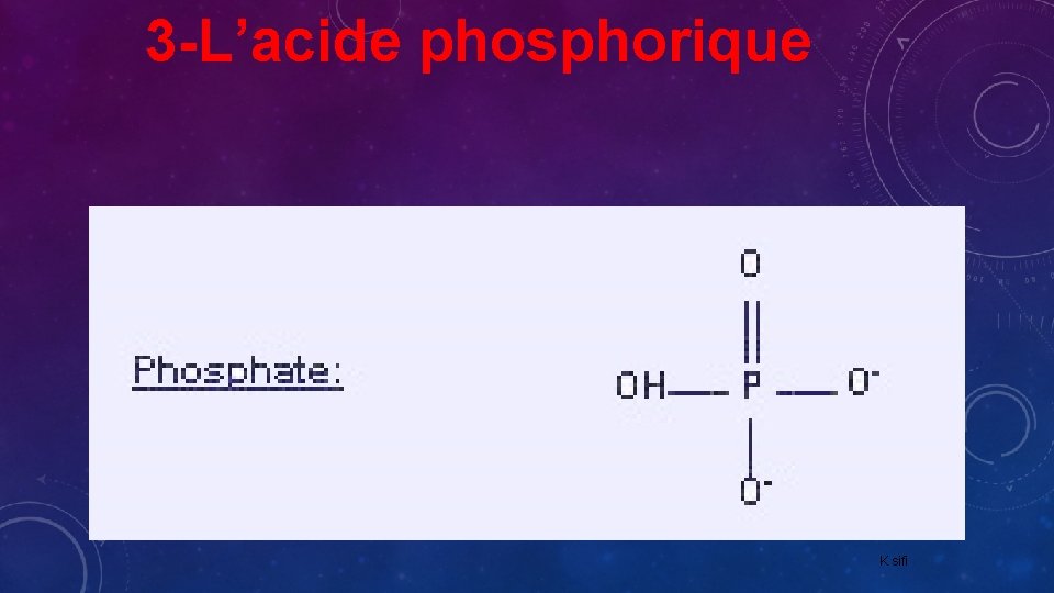 3 -L’acide phosphorique K sifi 