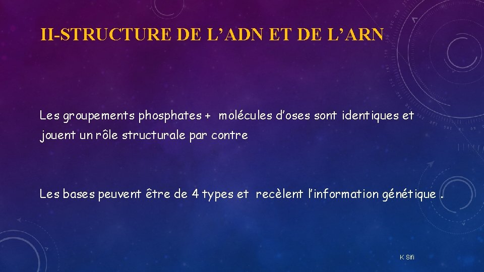II-STRUCTURE DE L’ADN ET DE L’ARN Les groupements phosphates + molécules d’oses sont identiques II-STRUCTURE DE L’ADN ET DE L’ARN Les groupements phosphates + molécules d’oses sont identiques