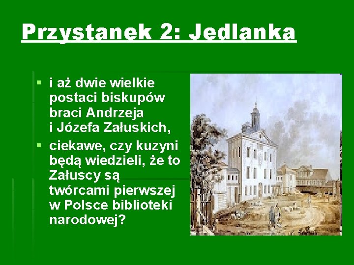 Przystanek 2: Jedlanka § i aż dwie wielkie postaci biskupów braci Andrzeja i Józefa