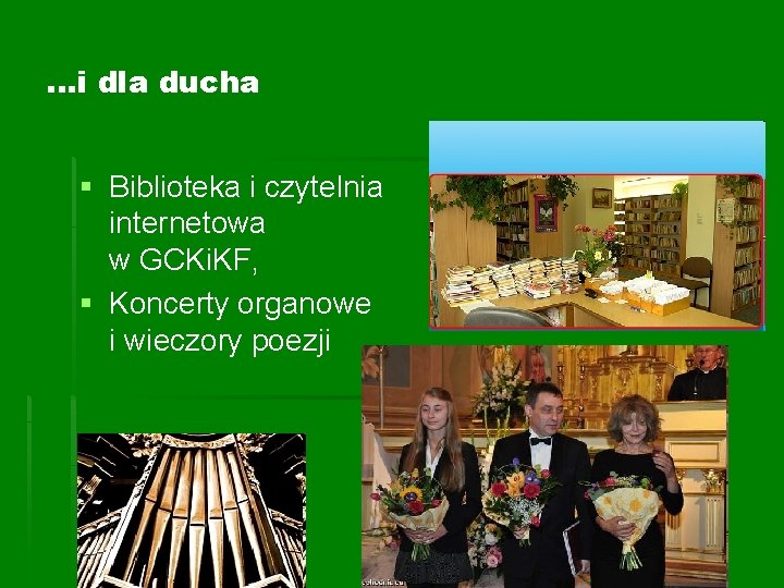 . . . i dla ducha § Biblioteka i czytelnia internetowa w GCKi. KF,