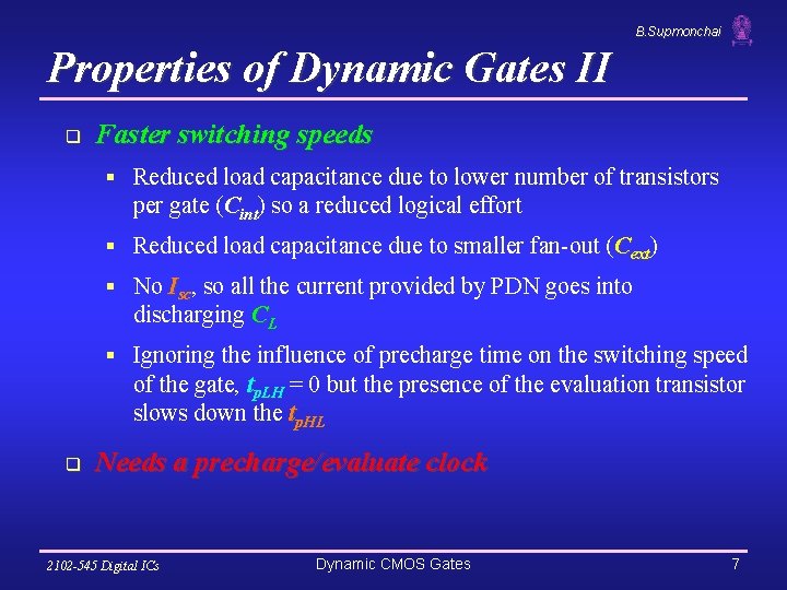 Dynamic Gate Chapter 6 Dynamic CMOS Circuits Boonchuay Supmonchai Integrated