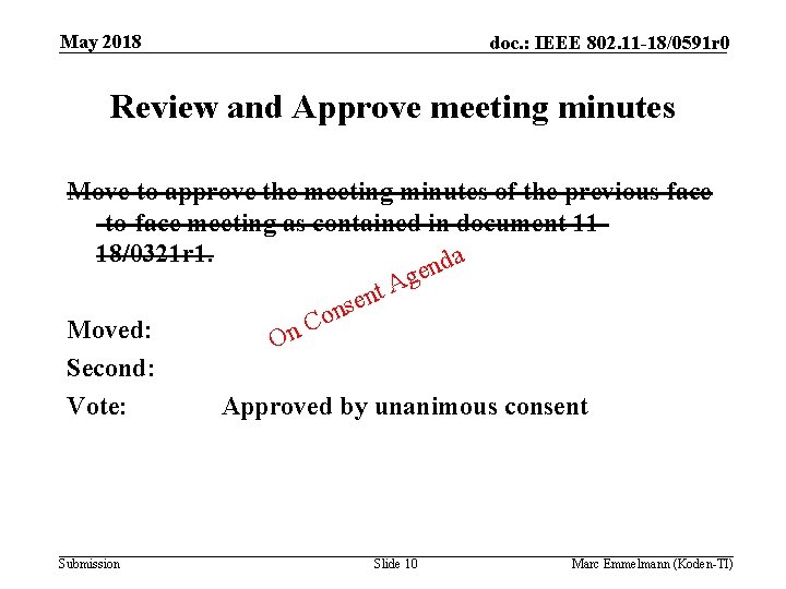 May 2018 doc. : IEEE 802. 11 -18/0591 r 0 Review and Approve meeting