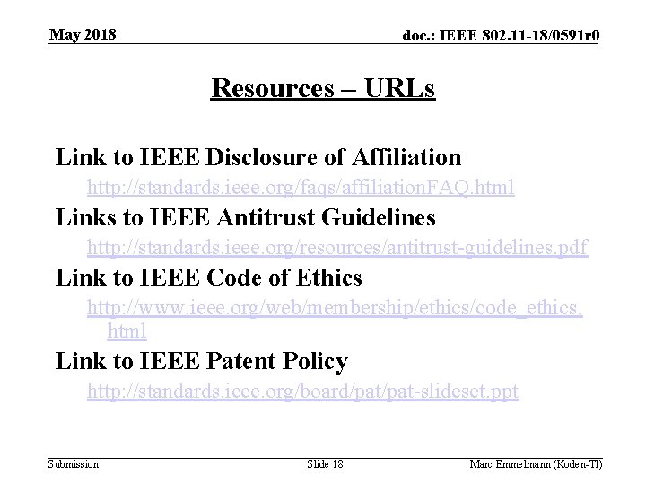 May 2018 doc. : IEEE 802. 11 -18/0591 r 0 Resources – URLs Link