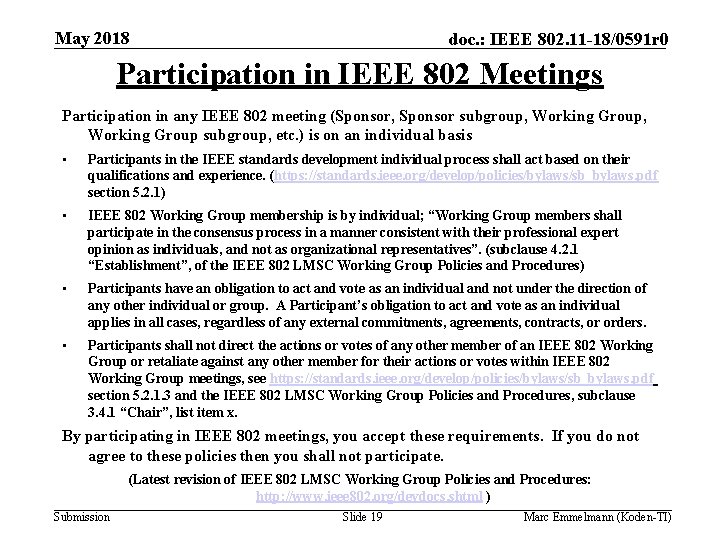 May 2018 doc. : IEEE 802. 11 -18/0591 r 0 Participation in IEEE 802