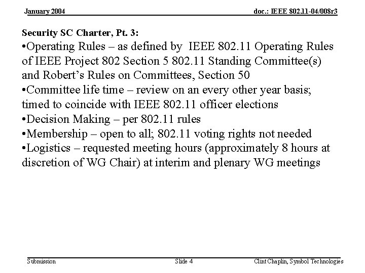 January 2004 doc. : IEEE 802. 11 -04/008 r 3 Security SC Charter, Pt.