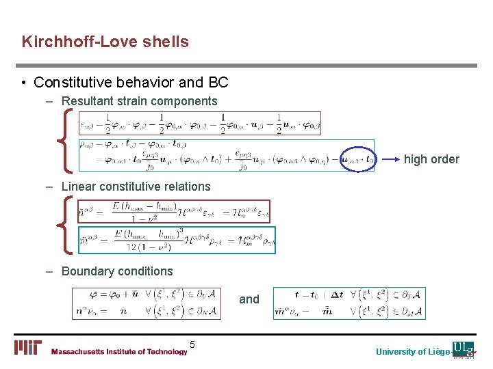 Kirchhoff-Love shells • Constitutive behavior and BC – Resultant strain components high order –