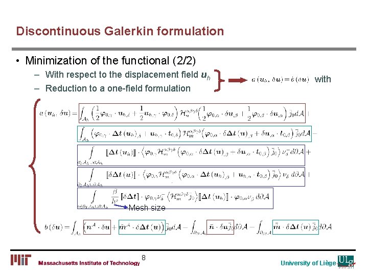 Discontinuous Galerkin formulation • Minimization of the functional (2/2) – With respect to the