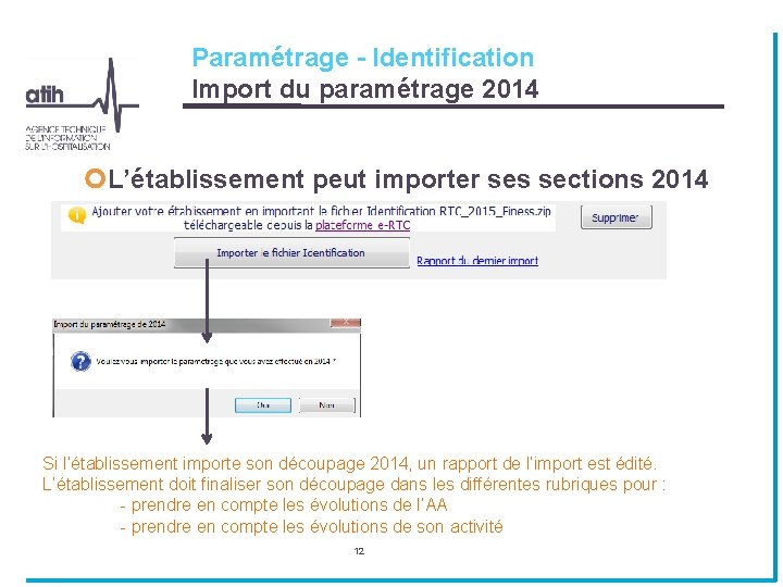 Paramétrage - Identification Import du paramétrage 2014 L’établissement peut importer ses sections 2014 Si Paramétrage - Identification Import du paramétrage 2014 L’établissement peut importer ses sections 2014 Si