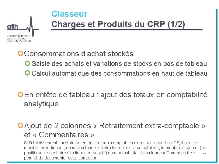 Classeur Charges et Produits du CRP (1/2) Consommations d’achat stockés Saisie des achats et Classeur Charges et Produits du CRP (1/2) Consommations d’achat stockés Saisie des achats et