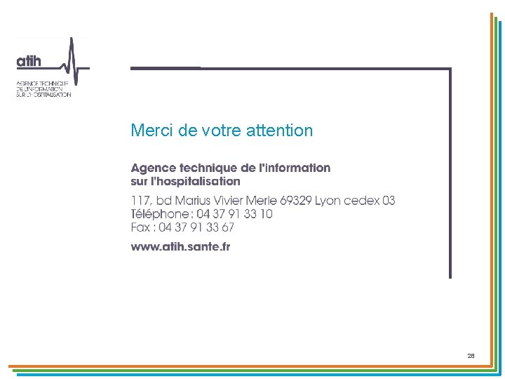 Merci de votre attention 28 Merci de votre attention 28