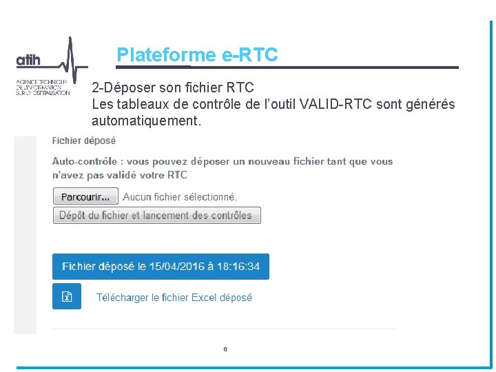 Plateforme e-RTC 2 -Déposer son fichier RTC Les tableaux de contrôle de l’outil VALID-RTC Plateforme e-RTC 2 -Déposer son fichier RTC Les tableaux de contrôle de l’outil VALID-RTC