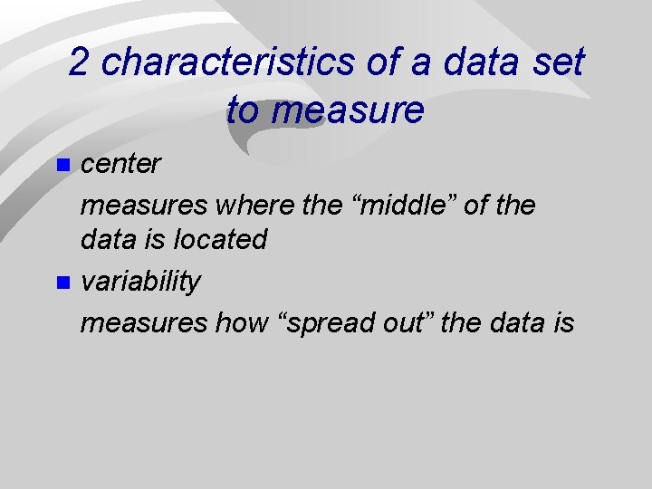 2 characteristics of a data set to measure center measures where the “middle” of