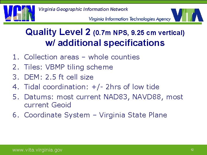 Virginia Geographic Information Network Quality Level 2 (0. 7 m NPS, 9. 25 cm