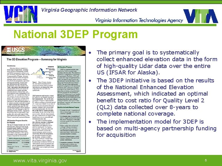 Virginia Geographic Information Network National 3 DEP Program • The primary goal is to