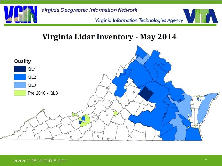Virginia Geographic Information Network www. vita. virginia. gov 7 