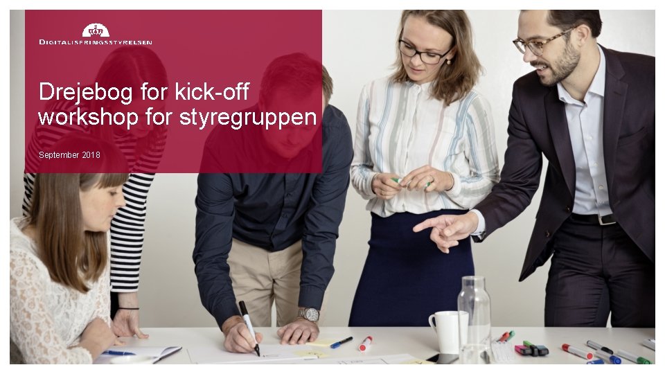 Drejebog for kick-off workshop for styregruppen September 2018 