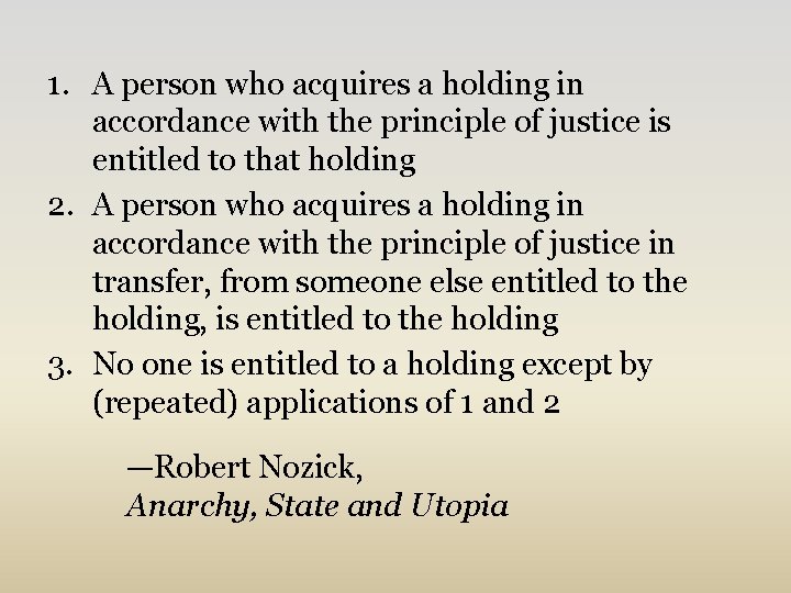 1. A person who acquires a holding in accordance with the principle of justice