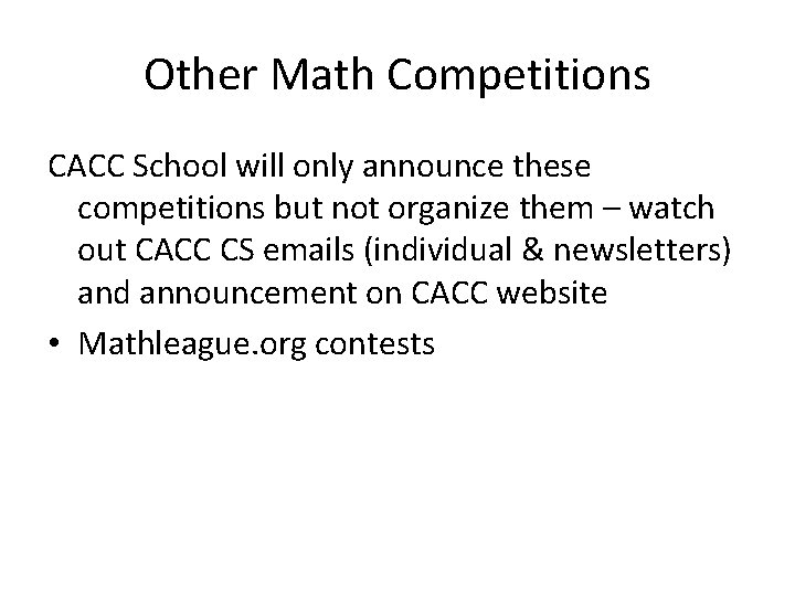 Other Math Competitions CACC School will only announce these competitions but not organize them Other Math Competitions CACC School will only announce these competitions but not organize them