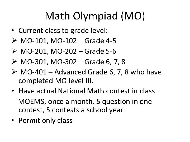 Math Olympiad (MO) • Current class to grade level: Ø MO-101, MO-102 – Grade Math Olympiad (MO) • Current class to grade level: Ø MO-101, MO-102 – Grade