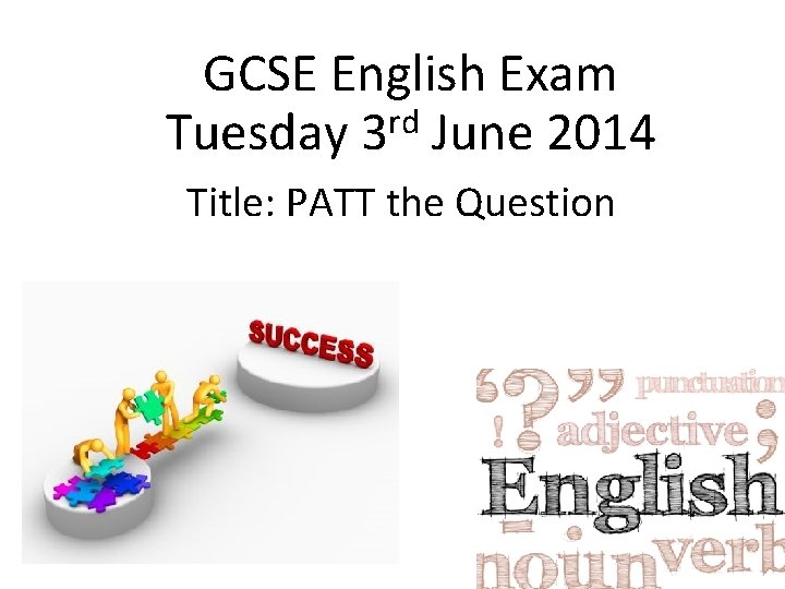 AQA (A) GCSE English & English Language Unit 1 GCSE English Exam rd Tuesday