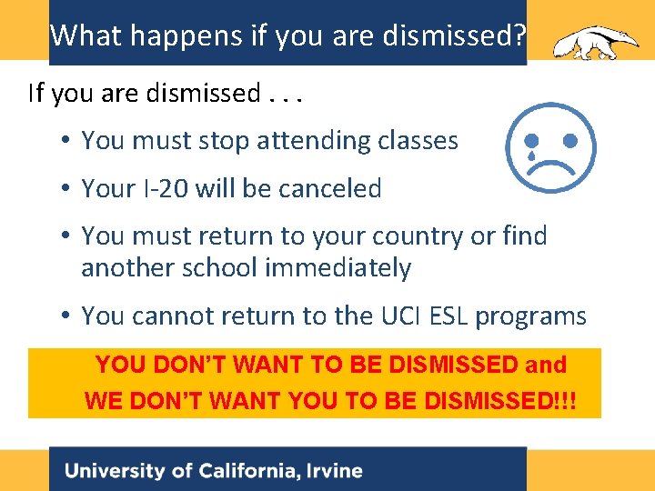 What happens if you are dismissed? If you are dismissed. . . • You What happens if you are dismissed? If you are dismissed. . . • You
