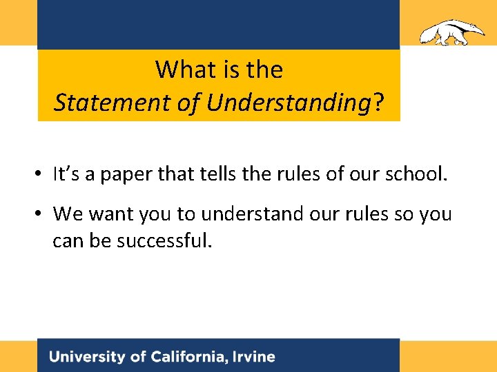 What is the Statement of Understanding? • It’s a paper that tells the rules What is the Statement of Understanding? • It’s a paper that tells the rules