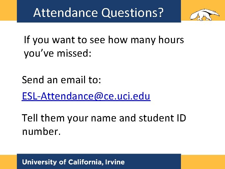 Attendance Questions? If you want to see how many hours you’ve missed: Send an Attendance Questions? If you want to see how many hours you’ve missed: Send an