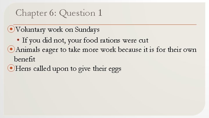 Chapter 6: Question 1 ⦿Voluntary work on Sundays • If you did not, your